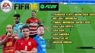 FIFA 16 MOD LIGA INDONESIA SECOND HALF TRANSFER UPDATE 2024/2025 HD GRAPHICS-EA SPORTS FC 25