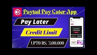 Pay later App ²⁰²² | #paytailpaylater ( Video Coming  )