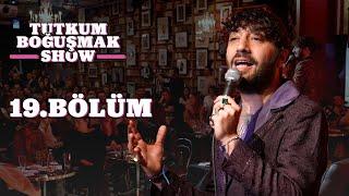 Tutkum Boğuşmak Show 19. Bölüm @Dada