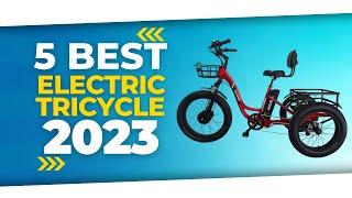 5 Best Electric Tricycle [2023]