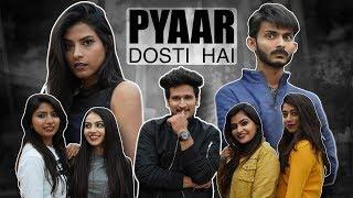 PYAAR DOSTI HAI || HUNNY SHARMA