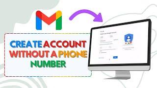 How to Create a Gmail Without Phone Number in 2024 (Full Guide)