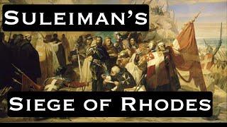 Suleiman vs. the Knights: The Siege of Rhodes