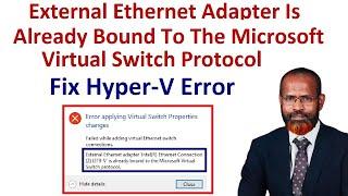 How To Fix Hyper V Error External Ethernet Adapter Is Already Bound To The Microsoft Virtual Switch