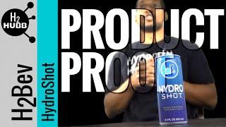 PRODUCT PROOF: H2Bev - HydroShot || H2Hubb