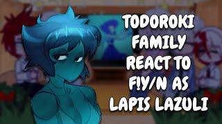 Todoroki Family React To F!Y/N As Lapis Lazuli || MHA || Steven Universe || Gacha React