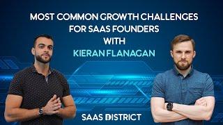 Most Common Growth Challenges for SaaS Founders | With Expert Kieran Flanagan