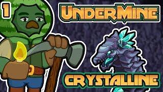 CRYSTALLINE - Let's Play UnderMine - Part 1 - Crystalline Update Gameplay