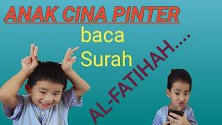 Anak cina pinter baca surah Al-fatihah ,doa makan & doa tidur