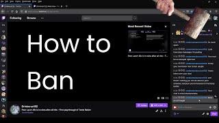Quick Guide to Twitch Modding - How to Ban Someone