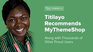 Titilayo Recommends MyThemeShop Themes