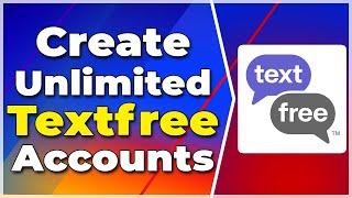 🟢How to Create Unlimited TextFree Accounts for All Verifications - UPDATED 2024( Full Tutorial)