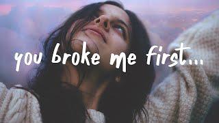 Tate McRae - you broke me first (Luca Schreiner Remix) Lyrics