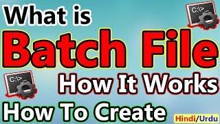 What is Batch File, How It Works and How To Create Batch File | In Hindi/Urdu |