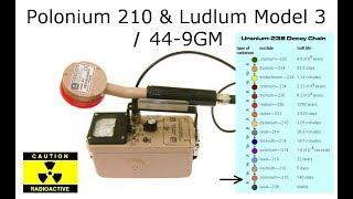 Polonium 210 & Ludlum Model 3 / 44-9GM