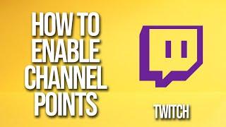 How To Enable Channel Points Twitch Tutorial