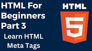 Learn About the Most Common HTML Meta Tags and What They do