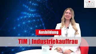 TIM | Ausbildung | Industriekauffrau