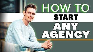 How to Start any Agency Business