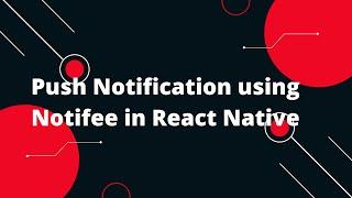 Mastering Push Notifications with Notifee in React Native! 