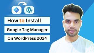 How to Install Google Tag Manager on WordPress 2024 ( in 1 minute )