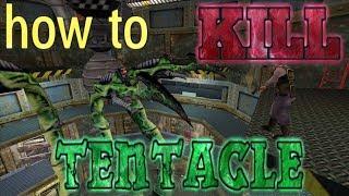 How To KILL Tentacle -LESS THAN 1 MIN - half-life guide
