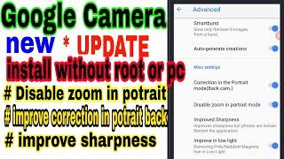 Mi A1 : Google Camera  new *UPDATE improved potrait |  INSTALL WITHOUT  ROOT OR PC