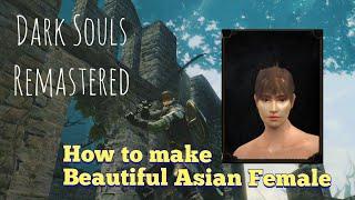 Dark Souls Remastered Beautiful Asian Female Character Creation | RAIDEN