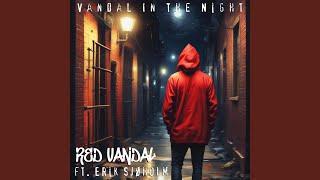 Vandal In The Night (feat. Erik Sjøholm)