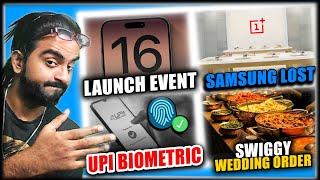 iPhone 16 Launch Date, Samsung vs OnePlus Battle, UPI Will be More Secure, Swiggy Order in Marriage