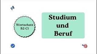 Studium und Beruf. Teil 1