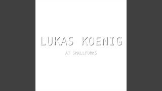 Lukas Koenig at Smallforms (Live)