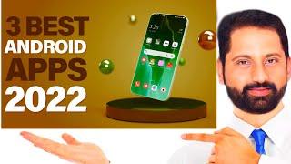 3 Best Android Apps of 2022 by Abid Farooq Bhutta || Must install these android apps on your phone.