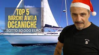  Le 5 Migliori Barche a Vela Usate per Viaggiare Intorno al Mondo  sotto i 50.000 Euro 