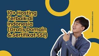 10+ Hosting Terbaik di Indonesia  (Gratis Domain & Sertifikat SSL)