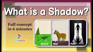 What is a Shadow ? | Class 6 Light Shadows and Reflections - LearnFatafat