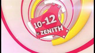 10 12 LE ZÉNITH PART2 DU JEUDI 18 JUILLET 2024 - ÉQUINOXE TV