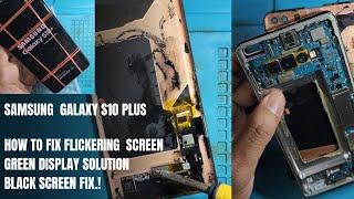 Samsung Galaxy S10 Plus | How to Fix Screen  Flickering Problem | Green Display Solution | Fix Panel