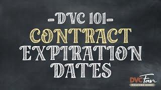 DVC 101 - Understanding DVC Contract Expiration Dates
