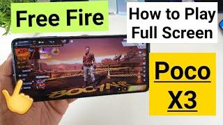 Poco x3 free fire full screen how to enable
