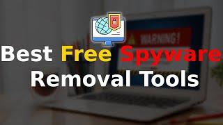 Top 5 Best Free Spyware Removal Tools | Space30