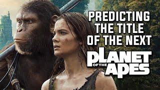 5 Possible Titles for the Next PLANET OF THE APES Movie