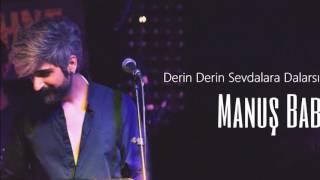 Derin Derin Sevdalara Dalarsın | Manuş Baba (Demo Cover)