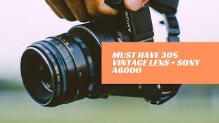 Helios 44-2 a MUST HAVE vintage lens with the Sony a6000