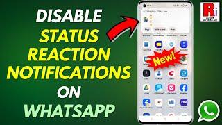 How to Turn Off Status Reaction Notifications on WhatsApp (new Update)