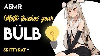 Moth ASMR || Mothgirl Touches Your Bülb  [finger flutters] [brushies] [Lämp’preciation] [F4A]