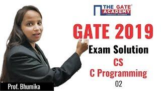 GATE 2019 Answer Key - Video Solution for Computer Science Engineering | C Programming - 02