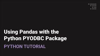 Using Pandas with the Python PYODBC Package