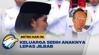 Polemik Paskibraka Nasional Lepas Jilbab - [Metro Hari Ini]