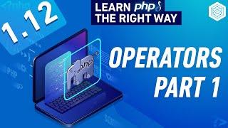 PHP Operators Part 1 - Full PHP 8 Tutorial